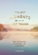 Collect Moments, Not Things (eBook,... - Bild 1