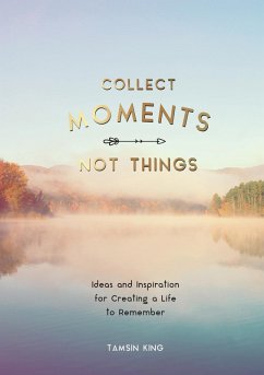 Cover Collect Moments, Not Things (eBook, ePUB)