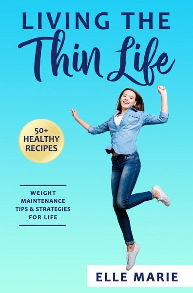 Living the Thin Life (eBook, ePUB) Living the Thin Life (eBook, ePUB)
