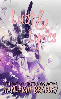 Lust & Lyrics Boxset (eBook, ePUB) - Bradley, Hanleigh