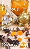 Four Famous Juice Recipes From Persian Gulf (eBook, ePUB)