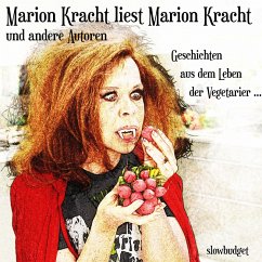 Marion Kracht liest Marion Kracht und andere Autoren (MP3-Download) - Kracht, Marion; Leung, Emily; Gilbhart, Anna; Wähner, Gerda; Bender, Ulrich