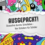 Ausgepackt !: Stressfrei durchs Schulleben - Von Schülern für Schüler (MP3-Download)