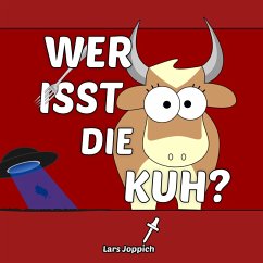 Wer isst die Kuh? (MP3-Download) - Joppich, Lars