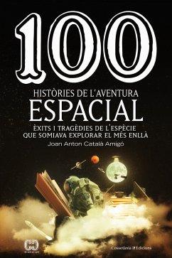 100 històries de l'aventura espacial (eBook, ePUB) - Català Amigó, Joan Anton