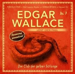 Edgar Wallace löst den Fall - Der Club der Gelben Schlange; . - Wallace, Edgar