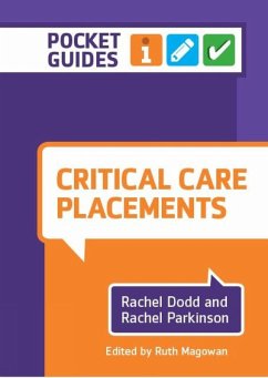 Critical Care Placements (eBook, ePUB) - Dodd, Rachel; Parkinson, Rachel; Magowan, Ruth