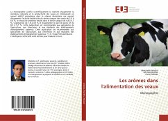 Les arômes dans l'alimentation des veaux - Jelezko, Alexander;Bazilev, Michael;Maslak, Victor