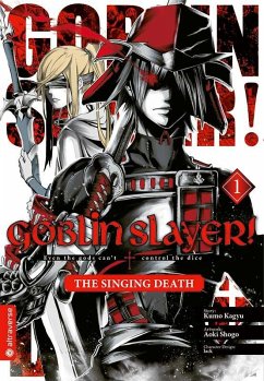 Goblin Slayer! The Singing Death Bd.1 - Kagyu, Kumo;Aoki, Shogo;lack