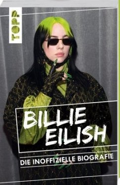 Billie Eilish. Die inoffizielle Biografie - Besley, Adrian