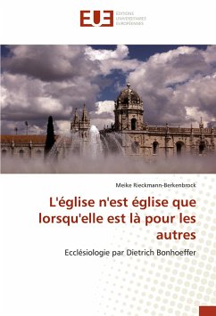 L'église n'est église que lorsqu'elle est là pour les autres - Rieckmann-Berkenbrock, Meike