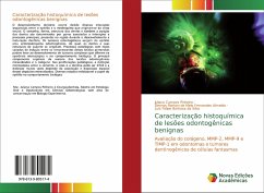 Caracterizac¿a¿o histoqui¿mica de lesões odontogênicas benignas - Campos Pinheiro, Juliana;de Melo Fernandes Almeida, Dennys Ramon;Barbosa da Silva, Luís Felipe