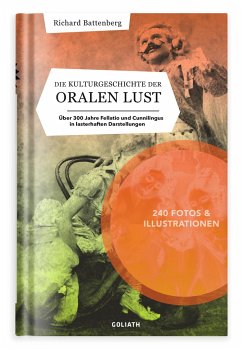 Die Kulturgeschichte der oralen Lust - Battenberg, Richard