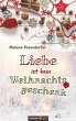 Liebe ist kein Weihnachtsgeschenk - Bild 1