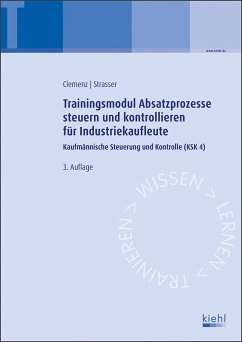 Trainingsmodul Absatzprozesse steuern und kontrollieren für Industriekaufleute - Clemenz, Gerhard;Strasser, Alexander