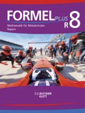 Formel PLUS 8 R. Ausgabe Bayern Mittelschule. Schulbuch Klasse 8 (Kurs R)