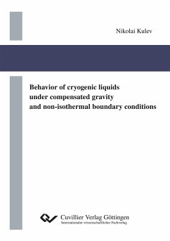 Behavior of cryogenic liquids under compensated gravity and non-isothermal boundary conditions - Kulev, Nikolai