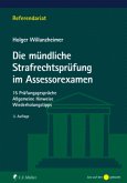 Die mündliche Strafrechtsprüfung im Assessorexamen Die mündliche Strafrechtsprüfung im Assessorexamen