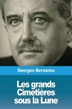 Les grands Cimetières sous la Lune - Bernanos, Georges