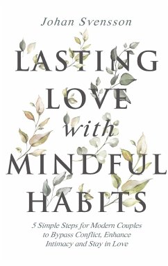 Lasting Love with Mindful Habits - Svensson, Johan