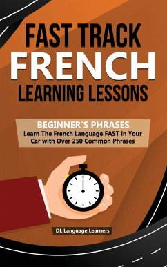 Fast Track French Learning Lessons - Beginner's Phrases - Learners, DL Language