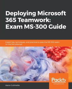 Deploying Microsoft 365 Teamwork - Guilmette, Aaron