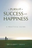 In Pursuit of Success and Happiness