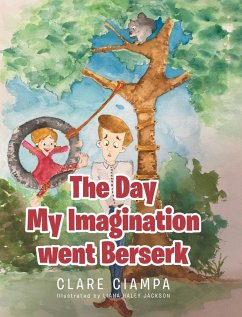 The Day My Imagination went Berserk - Ciampa, Clare
