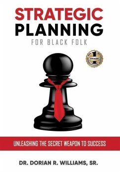 STRATEGIC PLANNING FOR BLACK FOLK - Williams, Dorian R.