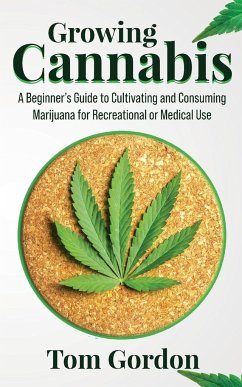 Growing Cannabis - Gordon, Tom