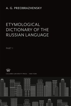 Etymological Dictionary of the Russian Language - Preobrazhensky, A. G.