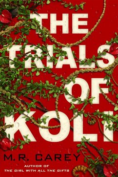 The Trials of Koli - Carey, M. R.