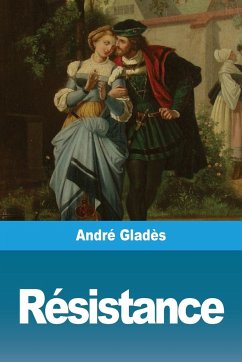 Résistance - Gladès, André