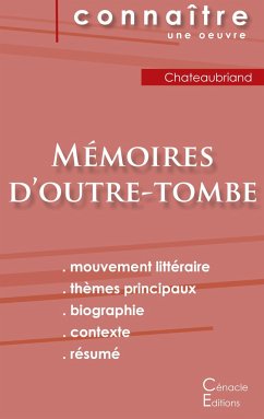 Fiche de lecture Mémoires d'outre-tombe de Chateaubriand (Analyse littéraire de référence et résumé complet) - Chateaubriand, François-René De