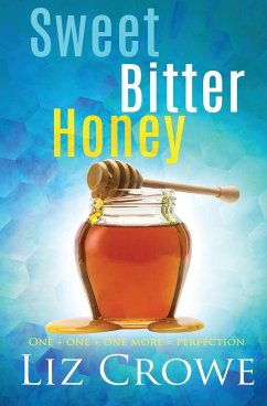 Sweet Bitter Honey - Crowe, Liz