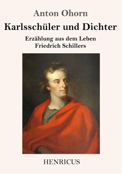 Karlsschüler und Dichter - Ohorn, Anton