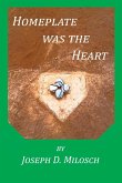 Home Plate Was The Heart & Other Stories