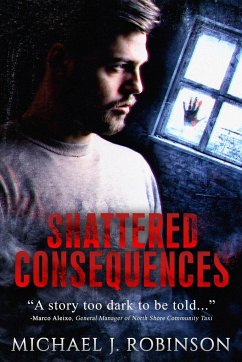 Shattered Consequences - Robinson, Michael J.