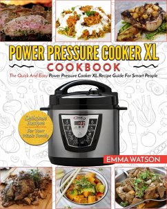 Power Pressure Cooker XL Cookbook - Watson, Emma