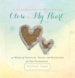 A Grandparent's Devotional- Close to My Heart - Tague, Rebekah