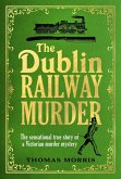 The Dublin Railway Murder (eBook, ePUB)