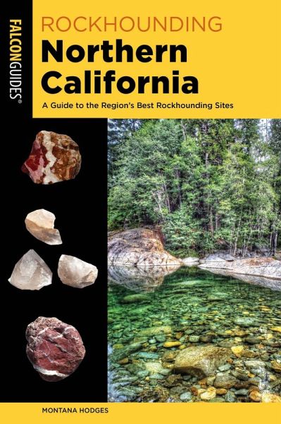Rockhounding Northern California (eBook, ePUB) Rockhounding Northern California (eBook, ePUB)
