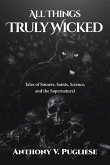 All Things Truly Wicked