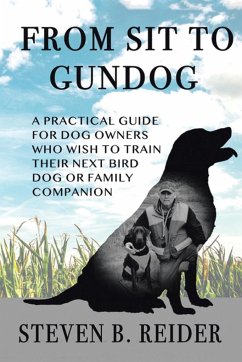 FROM SIT TO GUNDOG - Reider, Steven B.