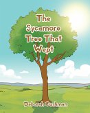 The Sycamore Tree That Wept