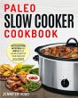 Paleo Slow Cooker Cookbook - Bild 1