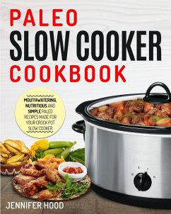 Paleo Slow Cooker Cookbook - Hood, Jennifer