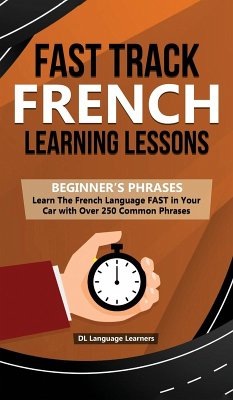 Fast Track French Learning Lessons - Beginner's Phrases - Learners, DL Language