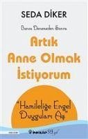 Artik Anne Olmak Istiyorum - Diker, Seda