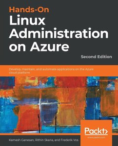 Hands-On Linux Administration on Azure - Second Edition - Ganesan, Kamesh; Skaria, Rithin; Vos, Frederik